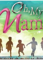 Oh, My Mama!