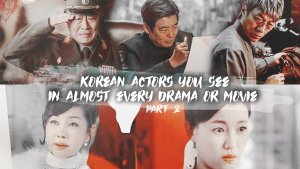 5 Korean Actors You See in Almost Every Drama or Movie Part 2
