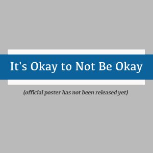 It's Okay to Not be Okay (2024)