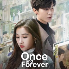 Once and Forever (2023) - MyDramaList