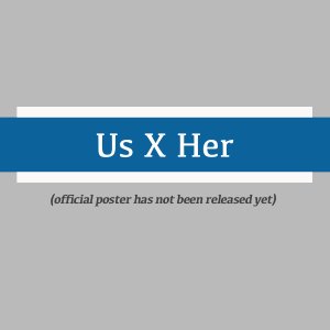 Us X Her (2022)