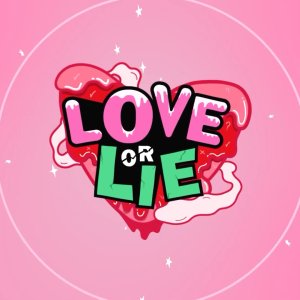 Love or Lie (2022)