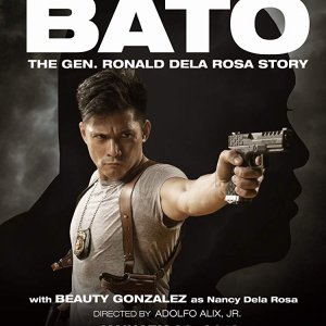 Bato: The Gen. Ronald Dela Rosa Story (2019)