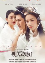 Tomorrow Will Be Better Chinese Drama(2022) photo