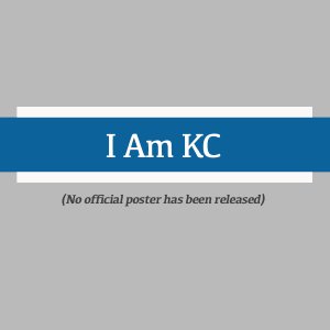 I Am KC (2008)