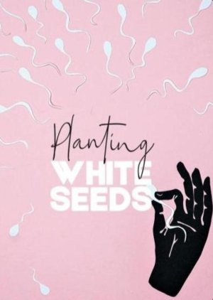 Planting White Seeds () poster