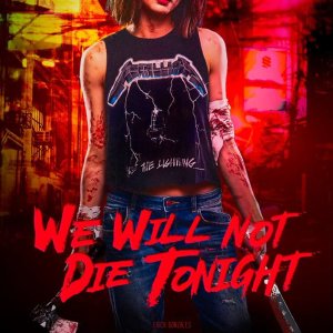 We Will Not Die Tonight (2018)