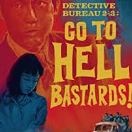 Detective Bureau 2-3: Go to Hell Bastards (1963)