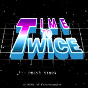 Time to Twice (2020)