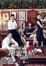 To Me, Love Chinese Drama photo