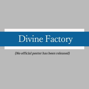 Divine Factory (2022)