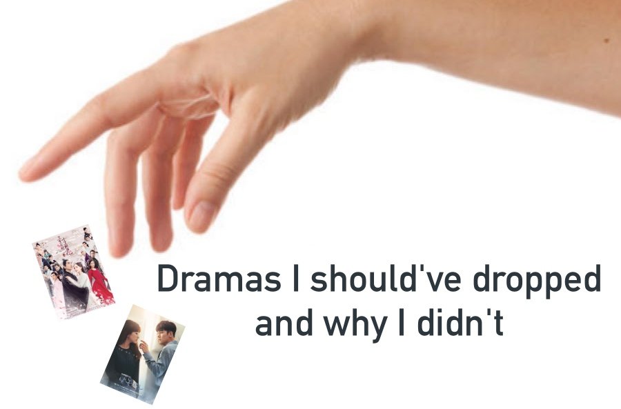 Dramas I Should’ve Dropped And Why I Didn’t