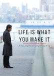 Life Is What You Make It