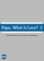 Papa, What Is Love? Season 2 Philippines Drama photo