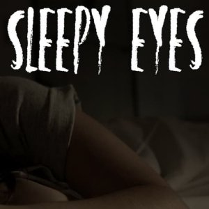 Sleepy Eyes (2016)