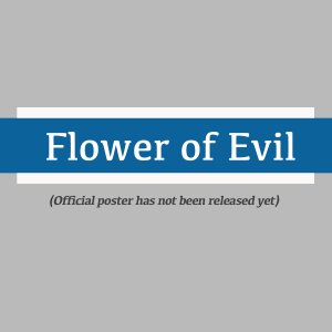 Flower of Evil (2022)