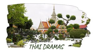 Spring With Thai Dramas