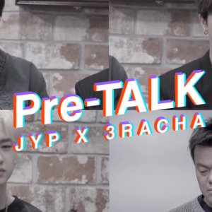 Pre-TALK "JYP X 3RACHA" (2019)