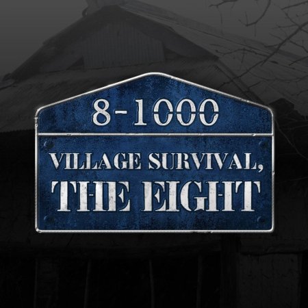Village Survival, the Eight Season 1 (2018)