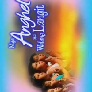 Mga Anghel na Walang Langit (2005)