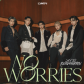 NO WORRIES