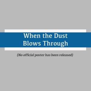 When the Dust Blows Through (2022)