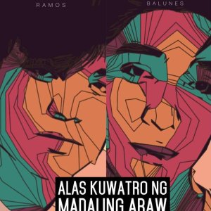 Alas Kuwatro ng Madaling Araw at Gising Ka Pa ()