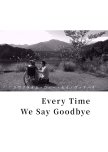 Every Time We Say Goodbye