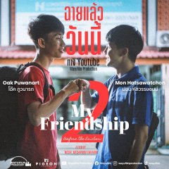 My Friendship Season 2: Before the Rainbow Thai Drama photo