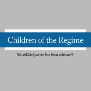 Children of the Regime (1985)