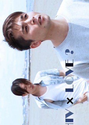 HIV × Love? (2017) - cafebl.com