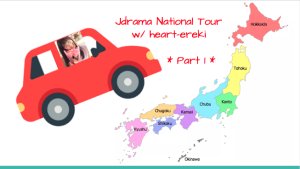 J-Drama National Tour - Part 1