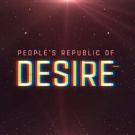People's Republic Of Desire (2019)