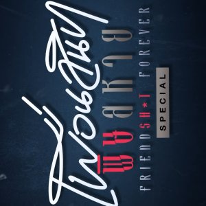 Friendshit Forever Special (2025)