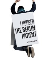 I Hugged the Berlin Patient