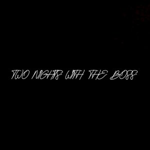 Two Nights with the Boss ()