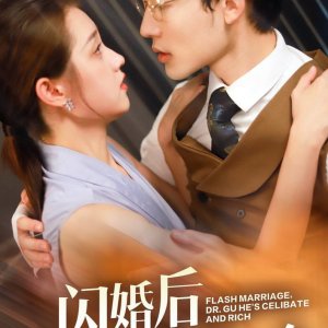 Flash Marriage, Dr. Gu He's Celibate and Rich (2024)