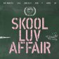 Skool luv affair