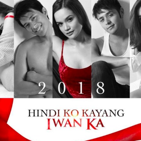 Hindi Ko Kayang Iwan Ka (2018)