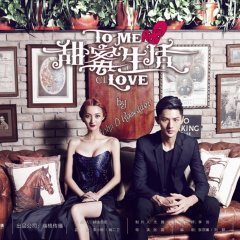 To Me, Love Chinese Drama photo