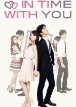 In Time With You (2011) - MyDramaList