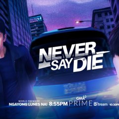 Never Say Die Philippines Drama(2026) photo