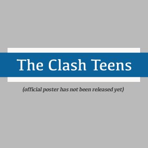 The Clash Teens (2026)