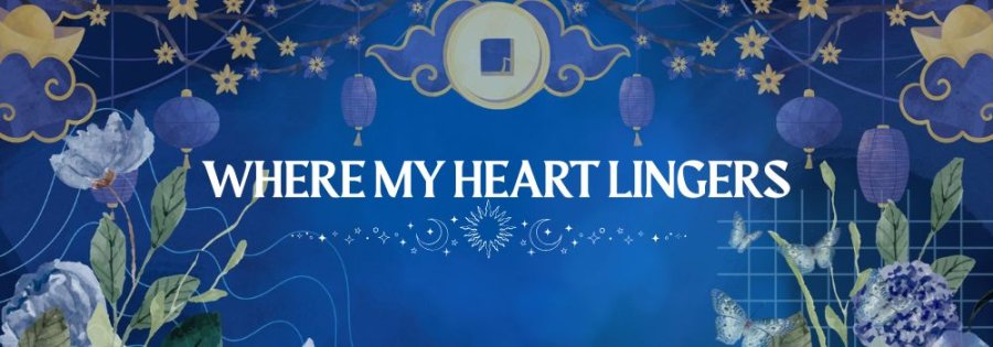 WHERE MY HEART LINGERS.jpg