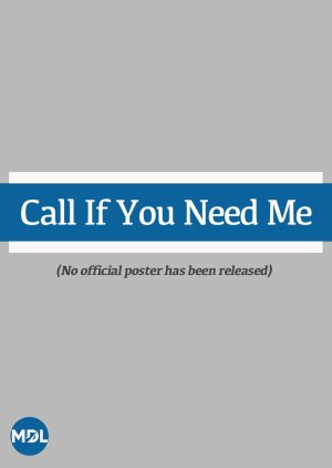 Call If You Need Me (2025) poster