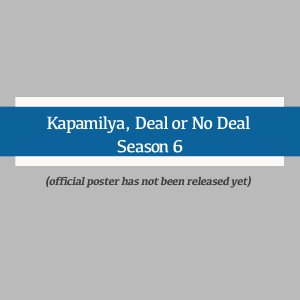 Kapamilya, Deal or No Deal Season 6 (2026)