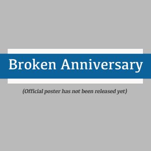 Broken Anniversary (2022)
