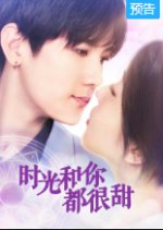 Time and You are Both Sweet Chinese Drama photo