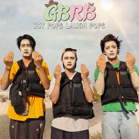 GBRB: Joy Pops Laugh Pops (2025)