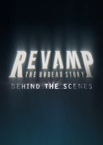 Revamp the Undead Story Behind the Scenes